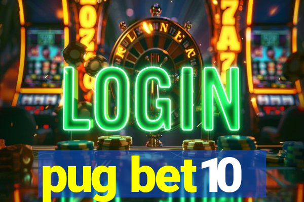 pug bet10